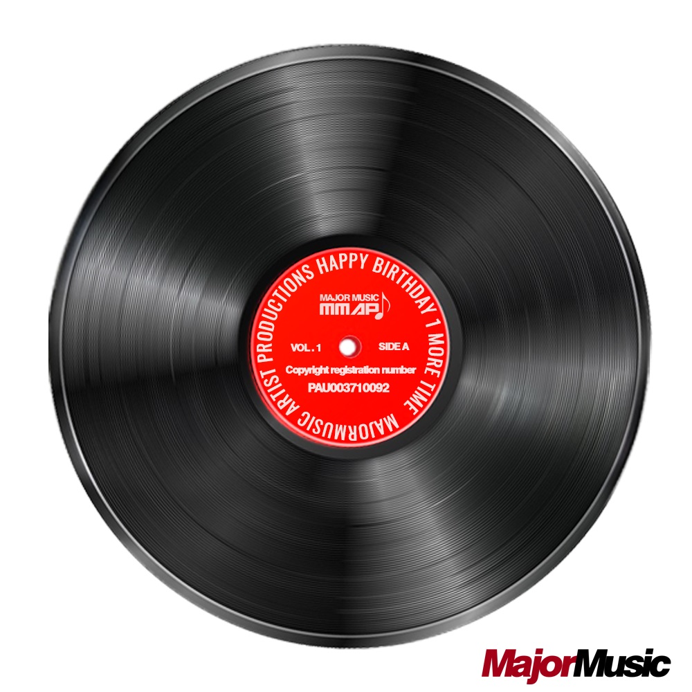 Happy Birthday 1-More Time record label — Major Music Artist Productions, copyright registration PAU003710092